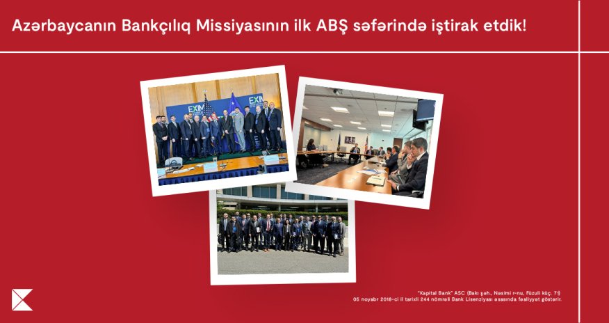 Kapital Bank Azərbaycanın Bankçılıq Missiyasının ABŞ-yə ilk işgüzar səfərində iştirak etdi