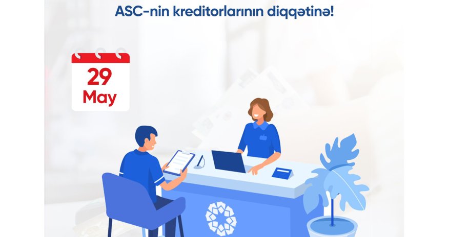 Ləğv prosesində olan “Bank of Azerbaijan” ASC-nin kreditorlarının diqqətinə!