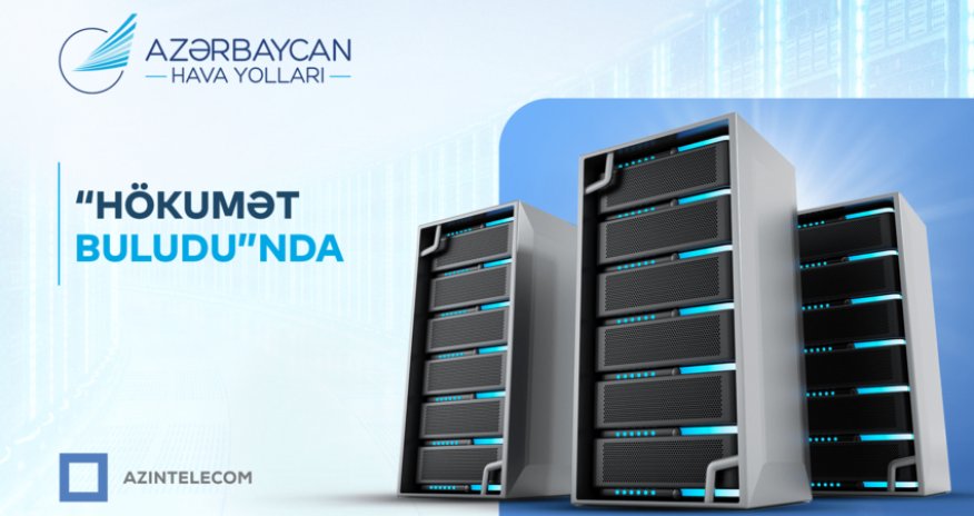 Azerbaijan Airlines fully transfers its information systems to Government Cloud