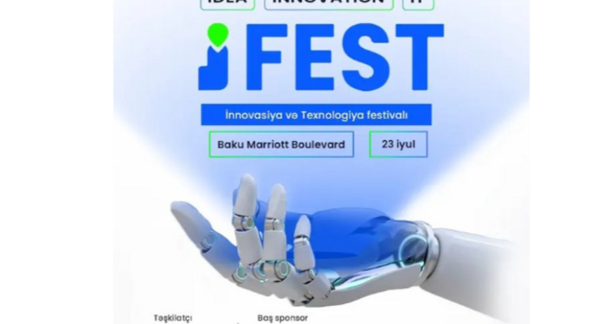 В Баку пройдет фестиваль инноваций и технологий iFest