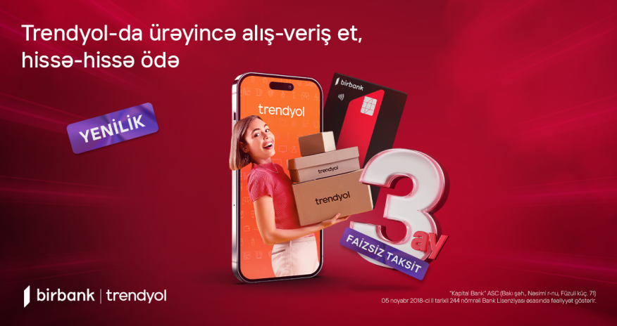 Birbank installment cardholders can now enjoy the option of paying in installments for their Trendyol payments