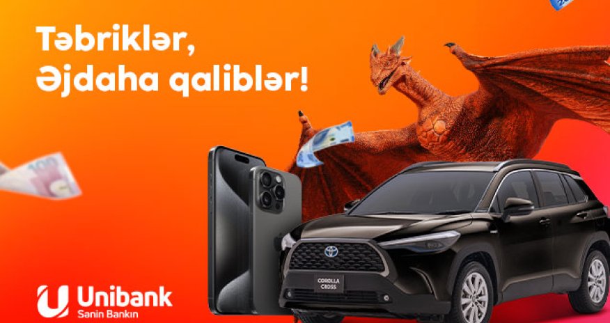 Unibankın “Əjdaha” lotereyasının ilk qalibləri məlum oldu
