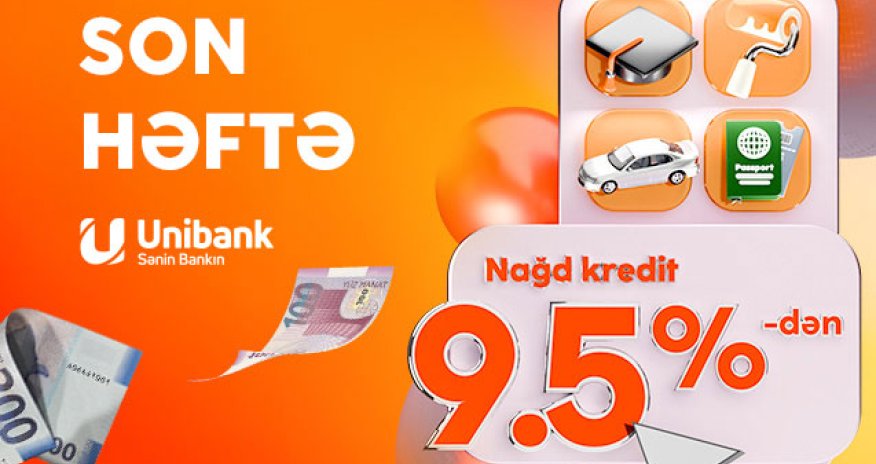 Unibankın 9,5 %-lik kredit kampaniyası davam edir