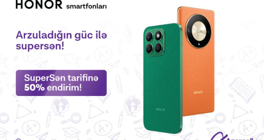 Azercell запускает кампанию «HONOR+SuperSən» к новому учебному году!