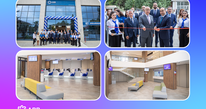 ABB-nin Cəlilabad filialı yenilənmiş binasında xidmətə başladı!