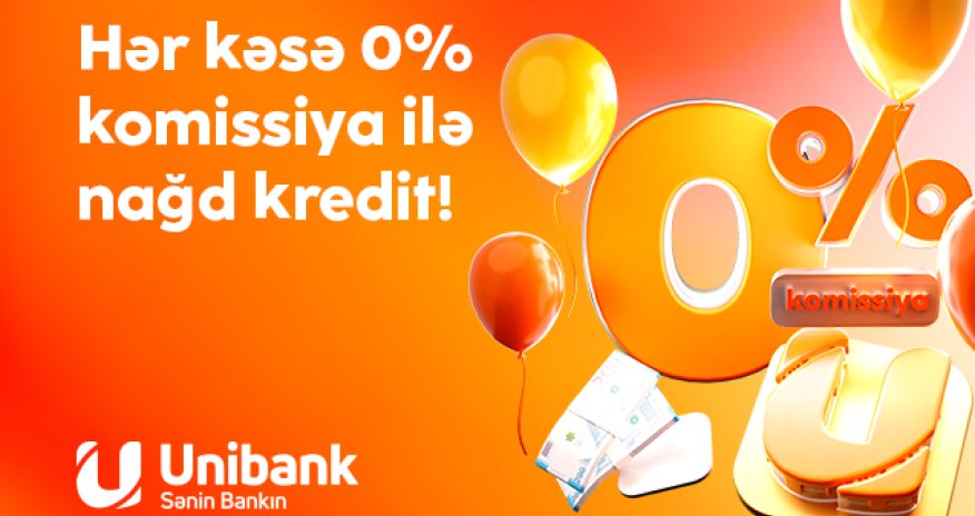 Unibank 0% komissiyalı kredit kampaniyası keçirir