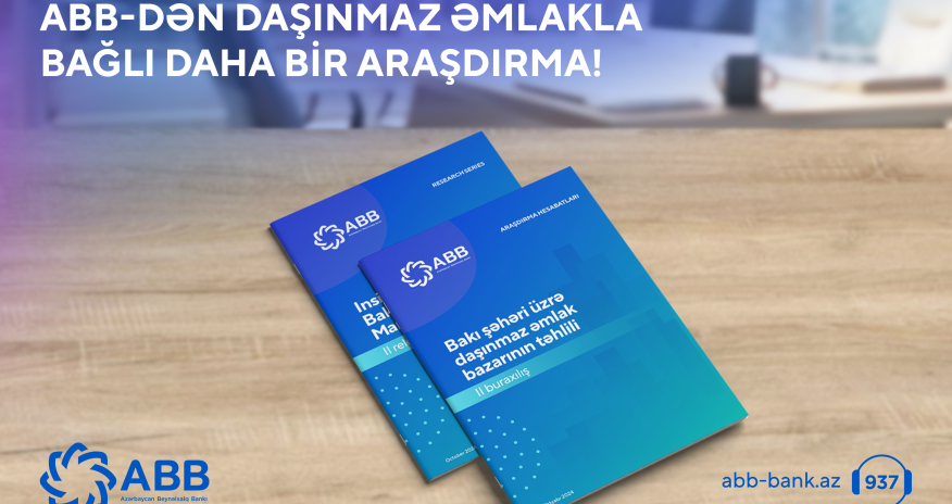 ABB daşınmaz əmlak bazarı ilə bağlı daha bir araşdırma yaydı!