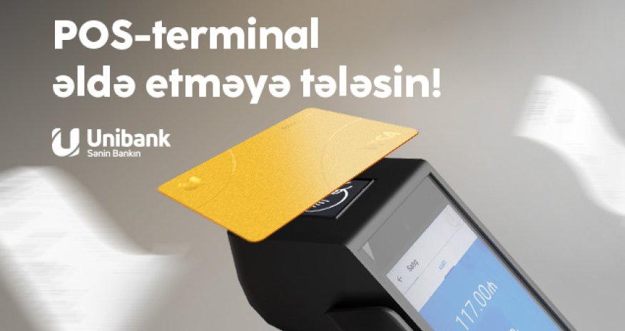 Unibankdan təklif: POS- terminal xidmətinə qoşul, smart kassa istifadəsindən faydalan!