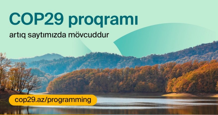 COP29 proqramının təfərrüatları açıqlanıb