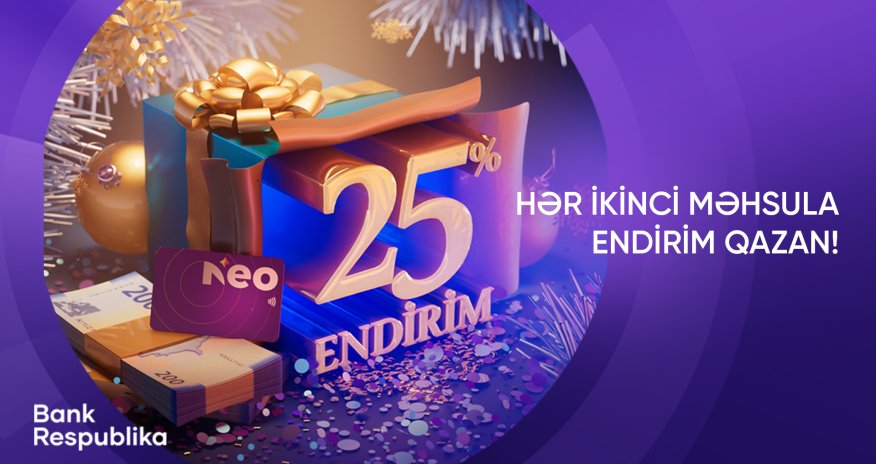 Bank Respublika “2025-ci il üçün 25% endirim” kampaniyasına start verdi