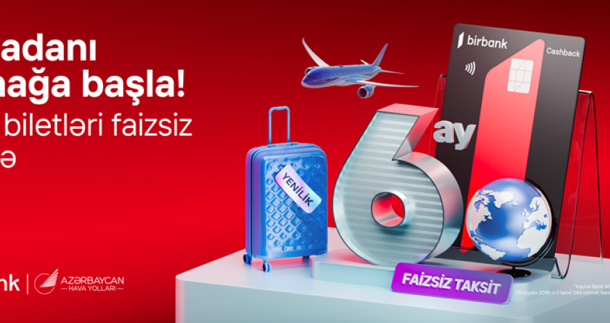 Unlimited Travel Opportunities with Birbank and AZAL