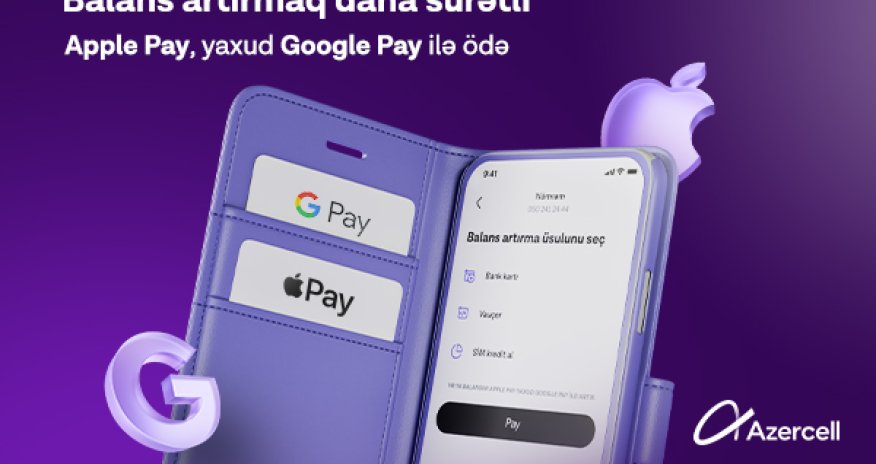 В приложении «Azercell» доступна оплата с помощью «Apple Pay» и «Google Pay»