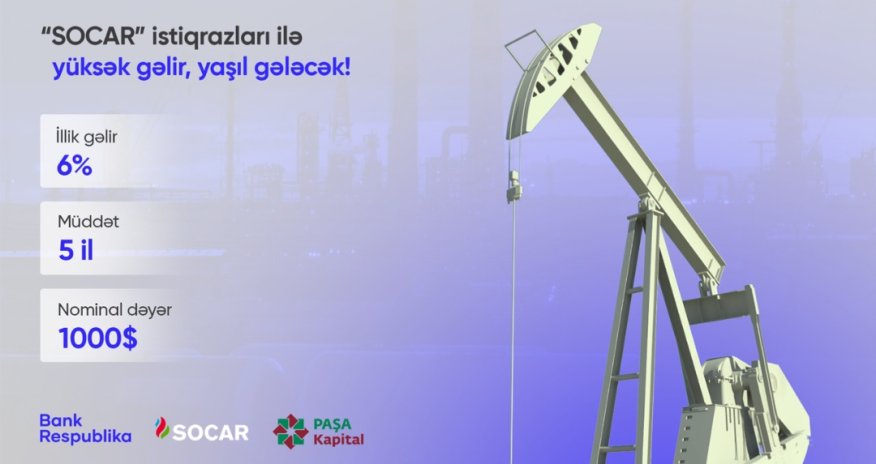 SOCAR-ın “yaşıl” istiqrazlarını Mobil Şöbə vasitəsilə sifariş edə bilərsiniz