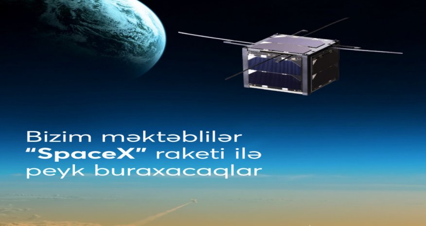Məktəblilər ilk dəfə “SpaceX” raketi ilə orbitə peyk buraxacaqlar