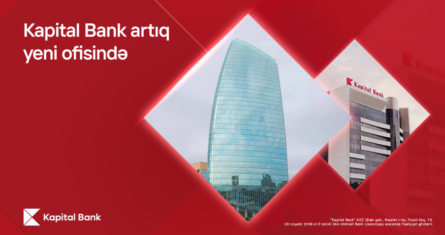 Kapital Bank объявляет новый адрес головного офиса