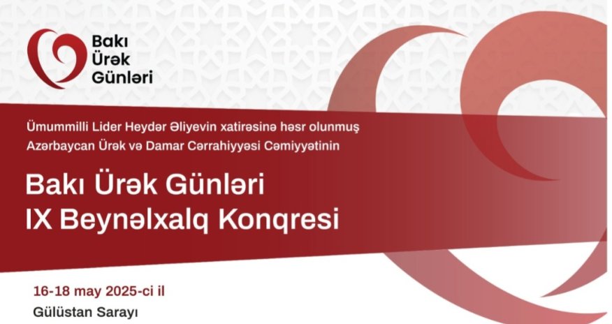 &ldquo;Bakı Ürək Günləri&rdquo; 9-cu Beynəlxalq Konqresi keçiriləcək