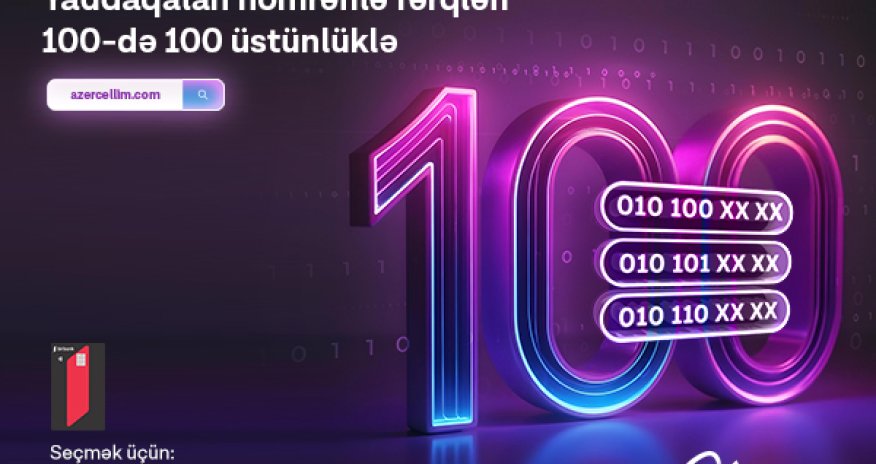 Эксклюзивные номера серии 100 от Azercell &ndash; уже в продаже!