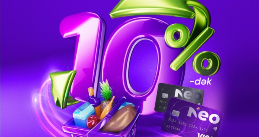 Novruzda supermarket ödənişlərini Neo Visa ilə etdikdə 10%-dək KEŞBEK qazanacaqsınız!