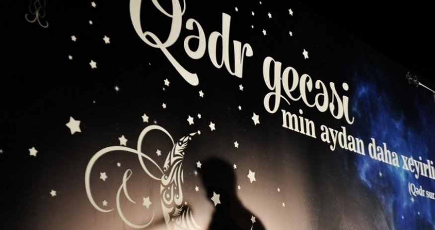 Bu gün üçüncü Qədr gecəsidir
