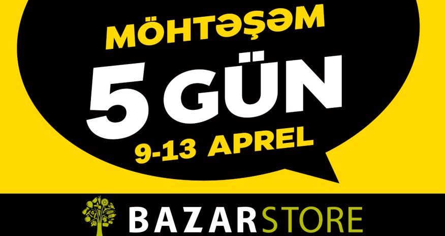 Bazarstore&rdquo;dan möhtəşəm 5 Gün kampaniyası sizi gözləyir