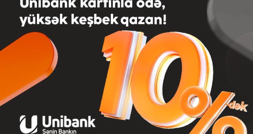 Unibank müştəriləri 3 ayda 1,2 milyon manata yaxın keşbek qazanıblar