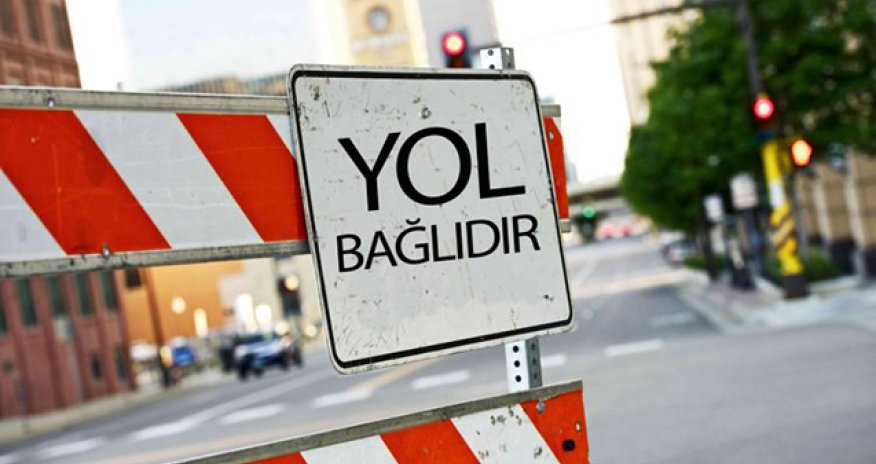 Bu küçədə hərəkət məhdudlaşdırılacaq