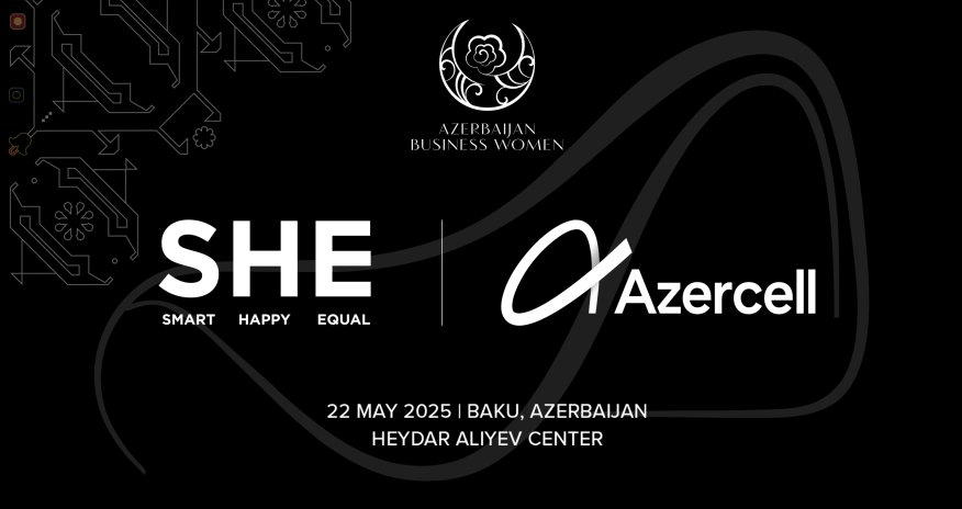 
Azercell - партнер &laquo;Конгресса SHE&raquo; по цифровой трансформации