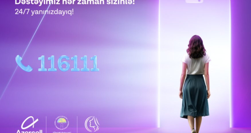 Azercell-in təşəbbüsü ilə yaradılan &ldquo;Qadın Dəstək Xətti&rdquo;nə 2025-ci ilin ilk rübündə 500-dən çox müraciət daxil olub