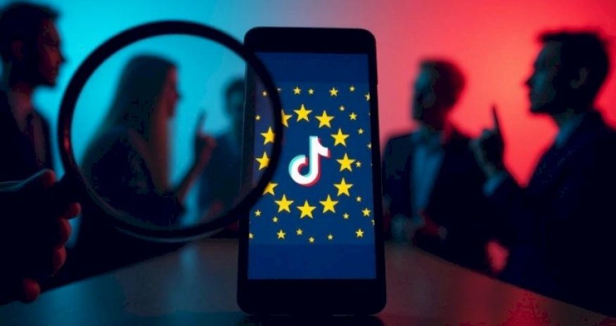 Avropa Komissiyası &ldquo;TikTok&rdquo;u bu səbəbdən ittiham edir