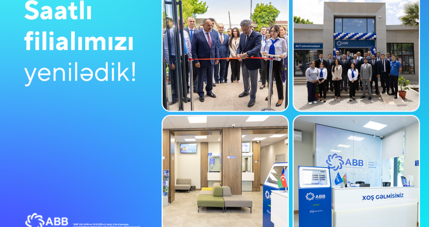 ABB-nin Saatlı filialı yenilənmiş binadaxidmətə başladı!