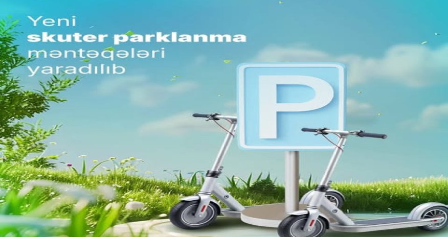 Bakıda yeni skuter parklanma məntəqələri yaradılıb