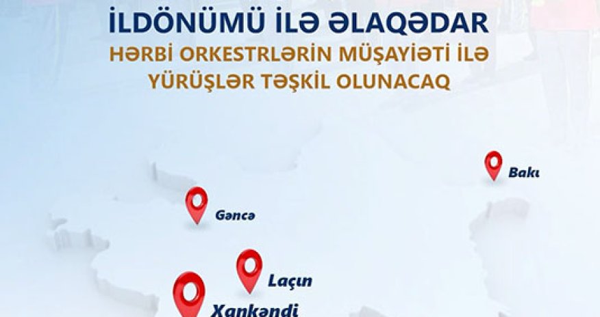 Sabah hərbi orkestrlərin müşayiəti ilə hərbçilərin yürüşləri təşkil olunacaq