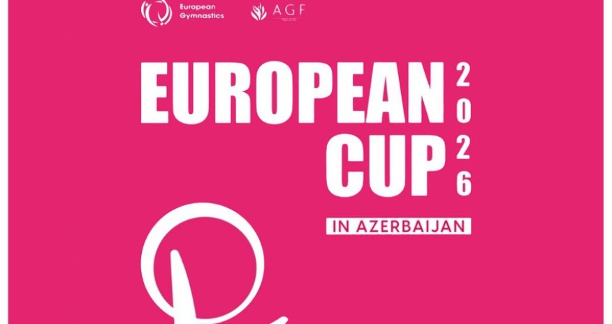 2026-cı ildə bədii gimnastika üzrə Avropa Kuboku Bakıda keçiriləcək
