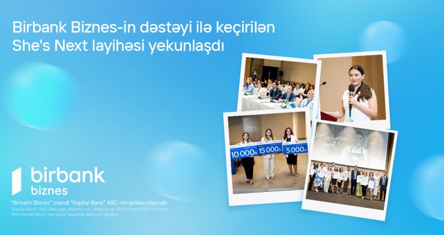 Birbank Biznes-in dəstəyi ilə keçirilən She&rsquo;s Next təşəbbüsünün qalibləri müəyyənləşdi