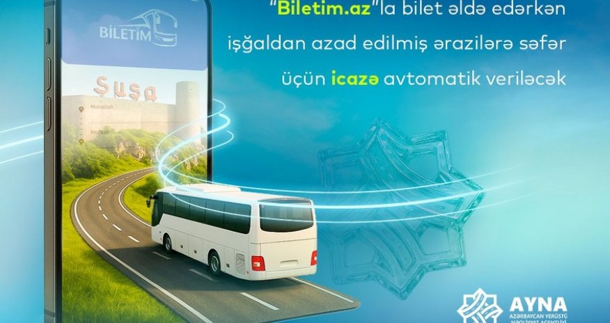 Onlayn avtobus bileti alanlara Qarabağa səfər üçün avtomatik icazə verilir