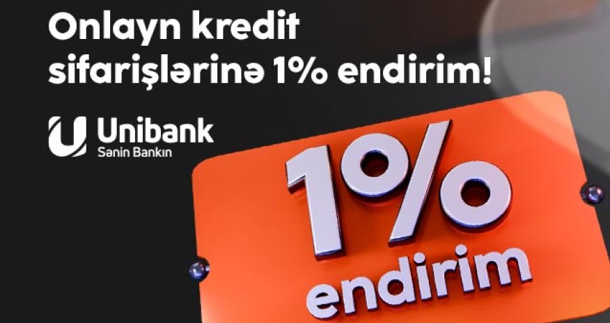 Unibank endirimli onlayn kredit kampaniyası keçirir
