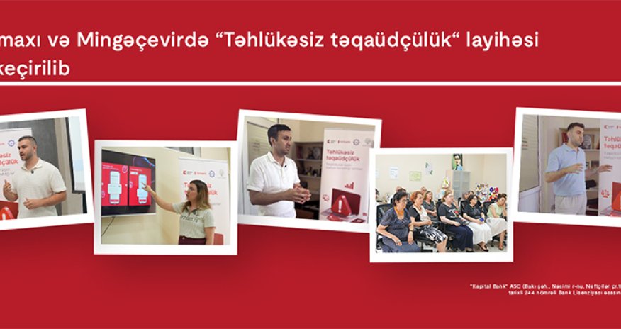 Kapital Bank-ın dəstəyi ilə yaşlı nəsil üçün maliyyə savadlılığının artırılması imkanları yaradılır