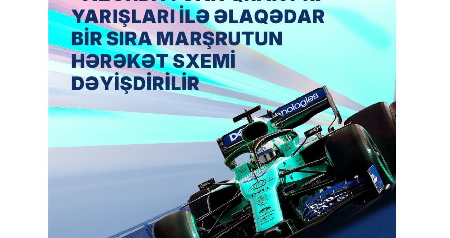 Bir sıra avtobus marşrutunun hərəkət sxemi dəyişdirilir