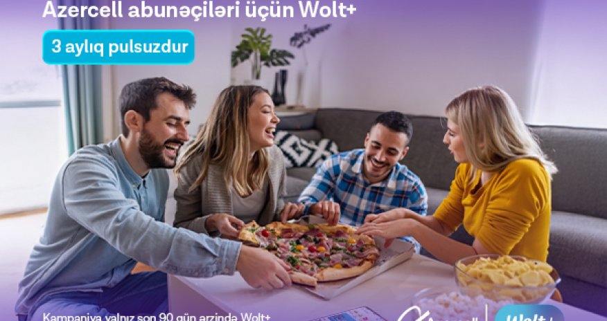 Azercell offers its users a three-month subscription to &ldquo;Wolt+&rdquo; for free