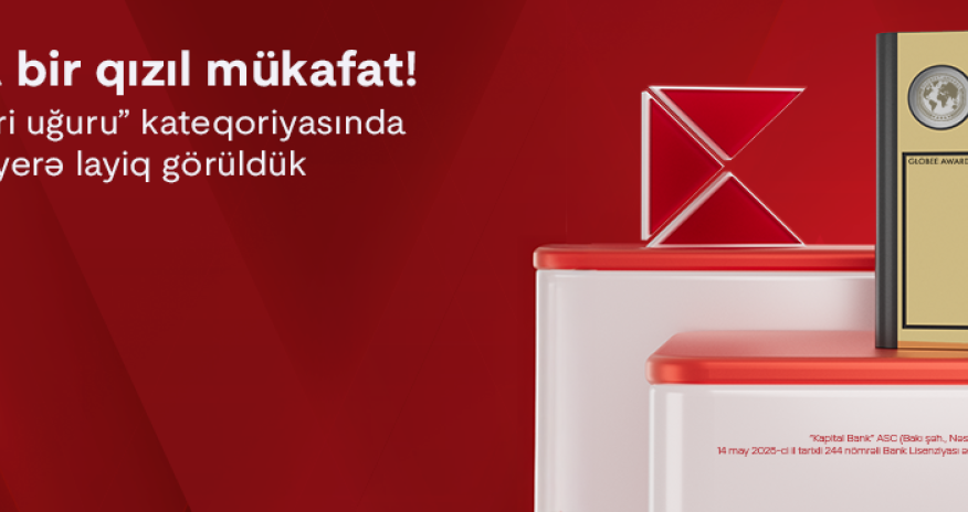 Kapital Bank &ldquo;Globee&ndash;Innovation Awards&rdquo;dan qızıl mükafata layiq görüldü