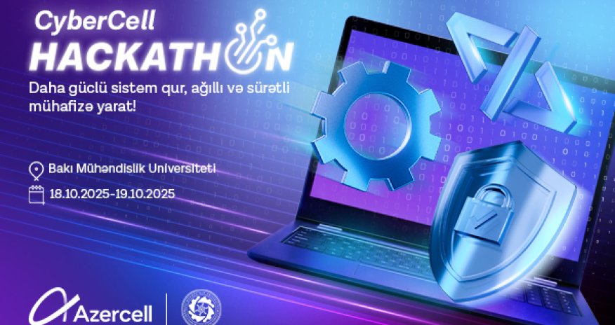Azercell &ldquo;CyberCell Hackathon&rdquo;a start verir