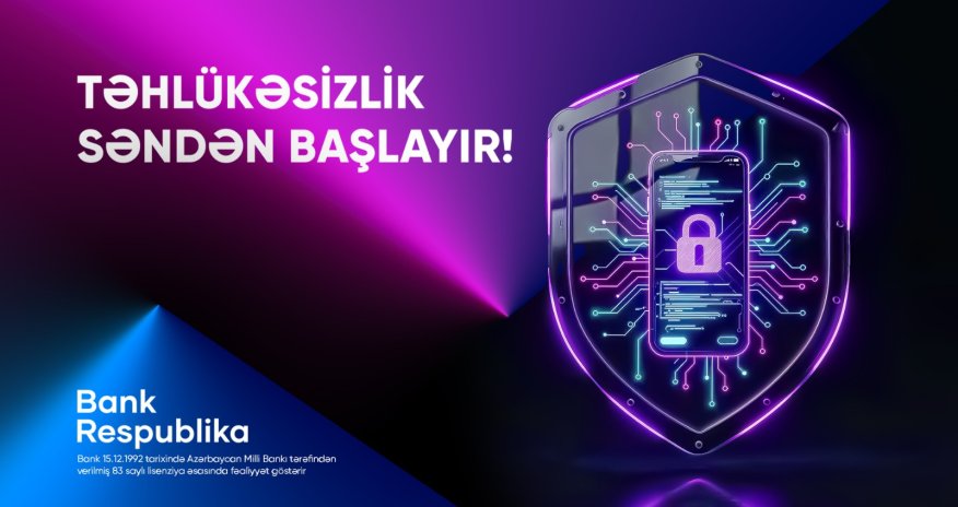 Bank Respublika müştəri məlumatlarının qorunmasını prioritet sayır