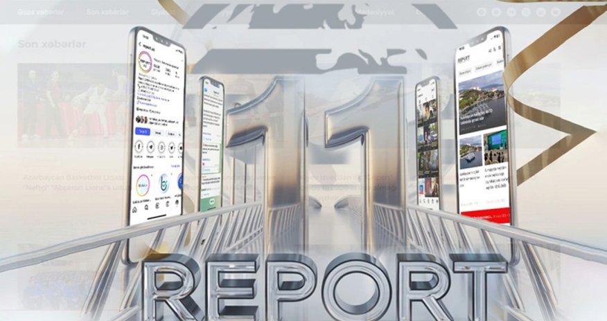&ldquo;Report&rdquo; İnformasiya Agentliyinin fəaliyyətə başlamasından 11 il ötür