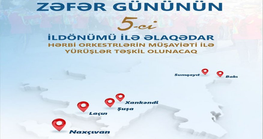 Zəfər günü münasibətilə hərbi orkestrlərin müşayiəti altında yürüşlər keçiriləcək