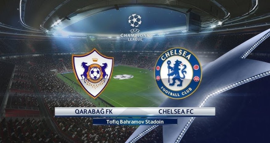 Çempionlar Liqası: &ldquo;Qarabağ&rdquo; Bakıda &ldquo;Çelsi&rdquo; ilə heç-heçə edib -Yenilənib
