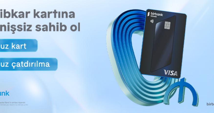 Birbank Biznes introduces the updated Visa &ldquo;Entrepreneur Card&rdquo; &ndash; now free and in a new design