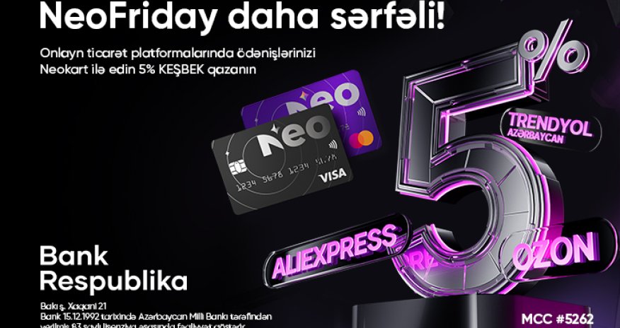 Neokart sahibləri Black Friday-də 5% keşbek qazanacaq!