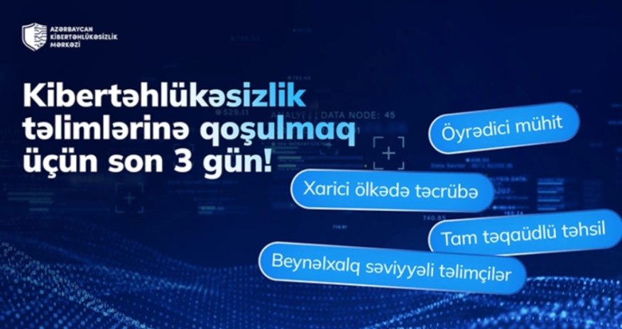 Azərbaycan Kibertəhlükəsizlik Mərkəzinə qeydiyyat üçün son 3 gün!