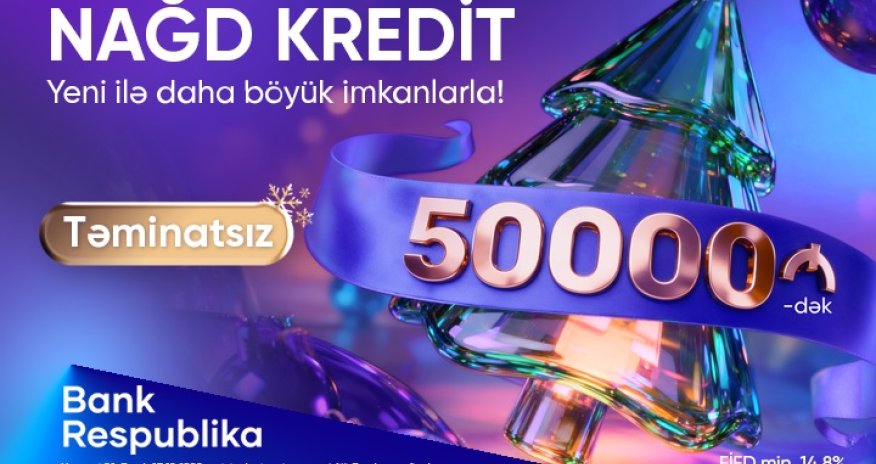 Банк Республика предлагает клиентам до 50 000 манат выгодный кредит!