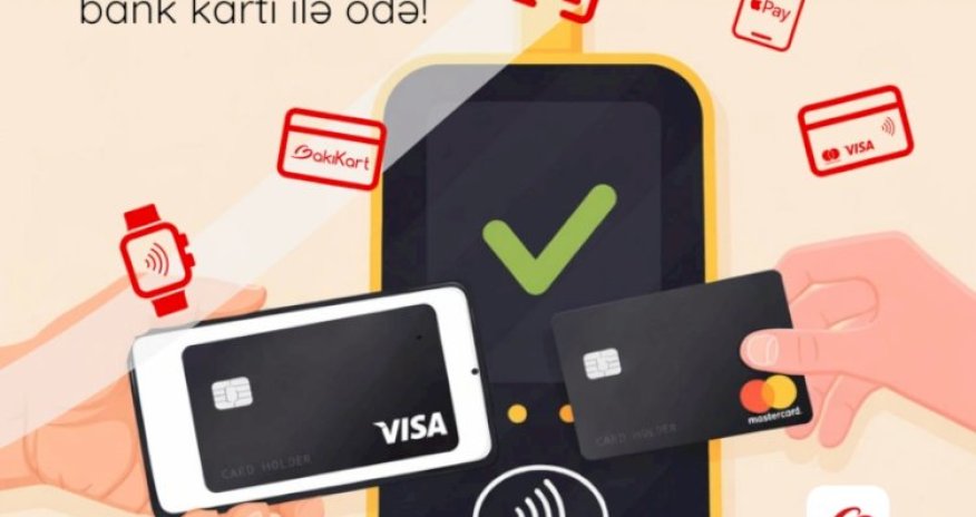 Avtobuslarda NFC-ni dəstəkləyən bank kartları ilə ödənişin tətbiqinə başlanılır